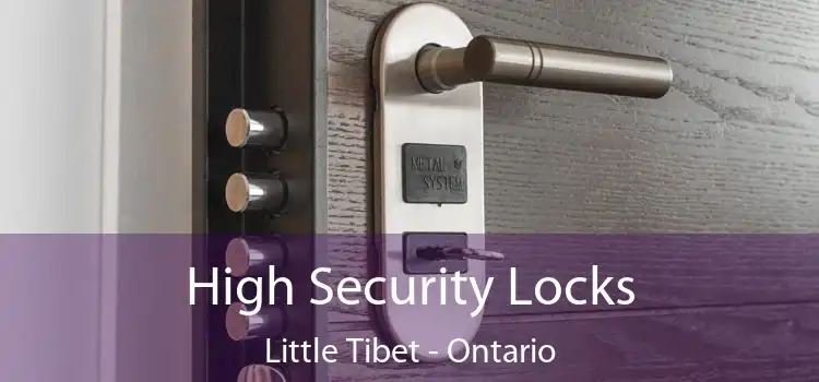 High Security Locks Little Tibet - Ontario