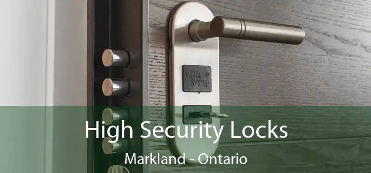 High Security Locks Markland - Ontario