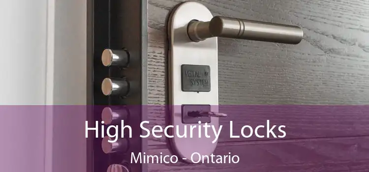 High Security Locks Mimico - Ontario