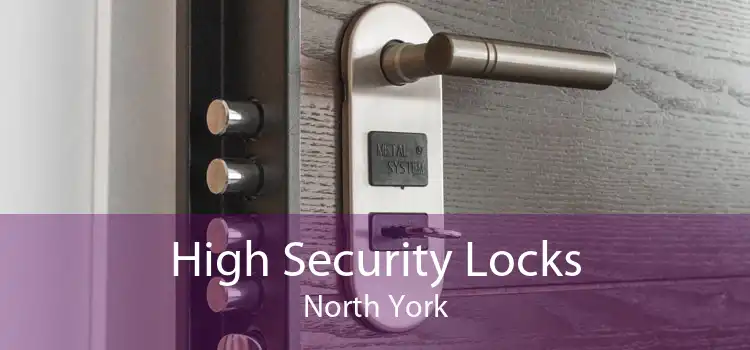  High Security Locks North York