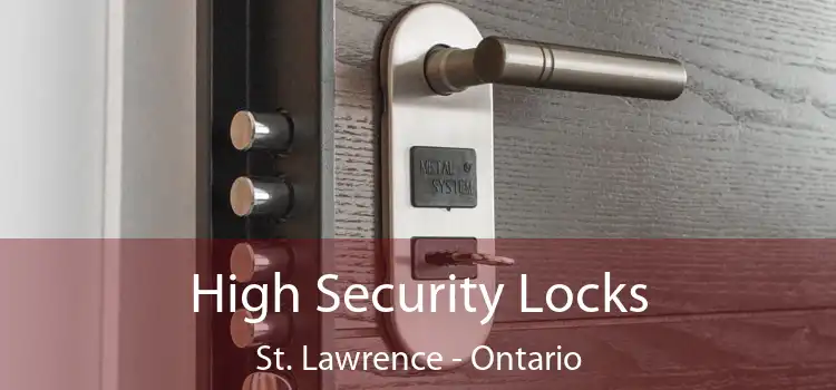 High Security Locks St. Lawrence - Ontario