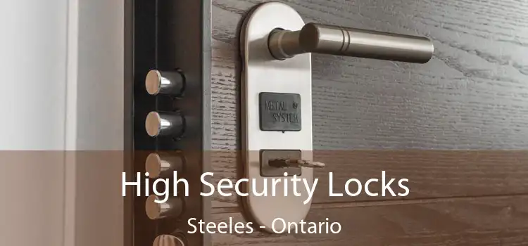 High Security Locks Steeles - Ontario