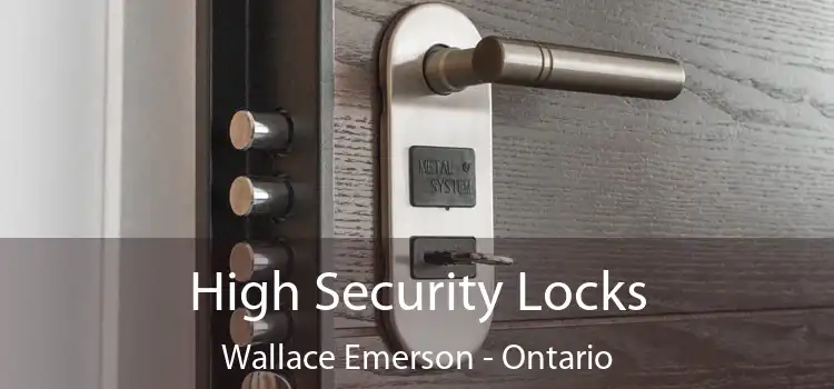 High Security Locks Wallace Emerson - Ontario