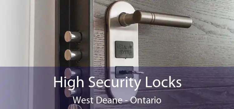High Security Locks West Deane - Ontario