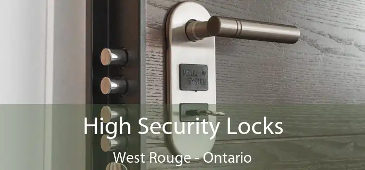 High Security Locks West Rouge - Ontario