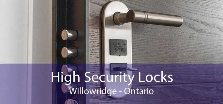 High Security Locks Willowridge - Ontario