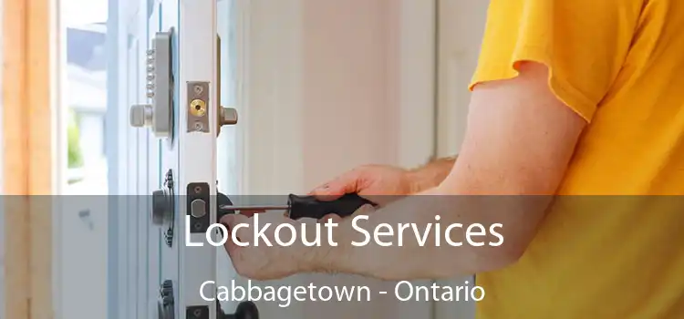 Lockout Services Cabbagetown - Ontario