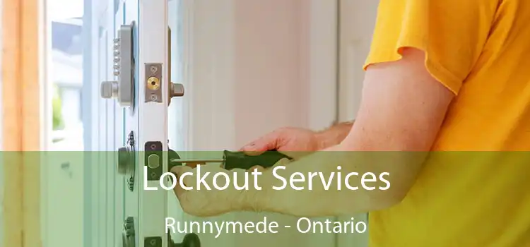 Lockout Services Runnymede - Ontario