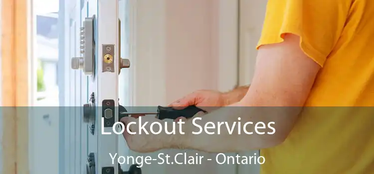 Lockout Services Yonge-St.Clair - Ontario