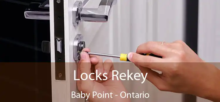 Locks Rekey Baby Point - Ontario