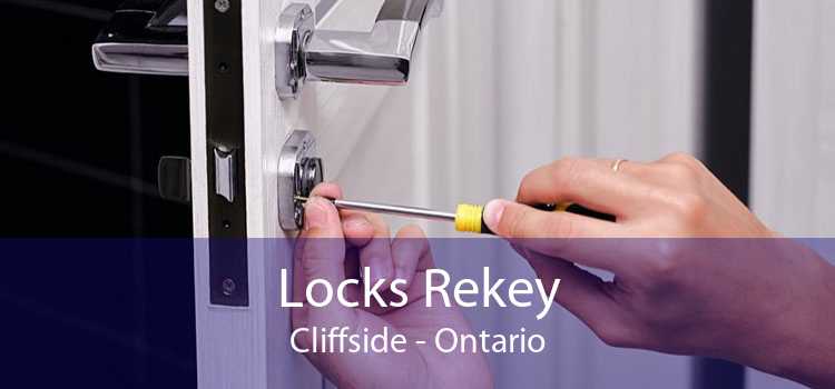 Locks Rekey Cliffside - Ontario
