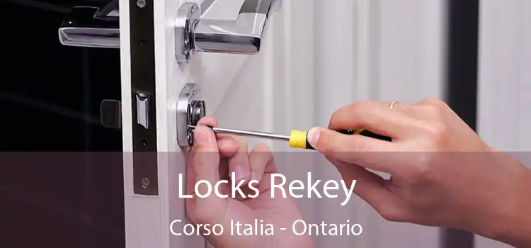 Locks Rekey Corso Italia - Ontario