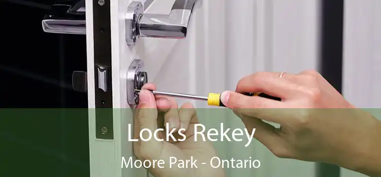 Locks Rekey Moore Park - Ontario