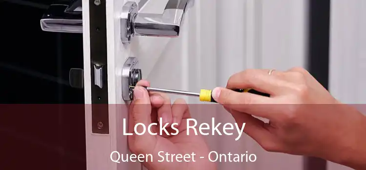Locks Rekey Queen Street - Ontario