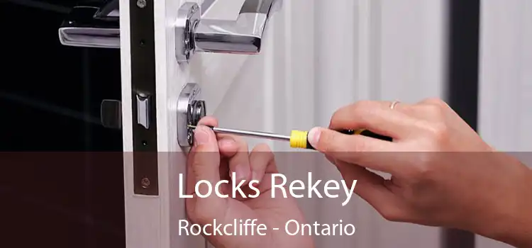 Locks Rekey Rockcliffe - Ontario