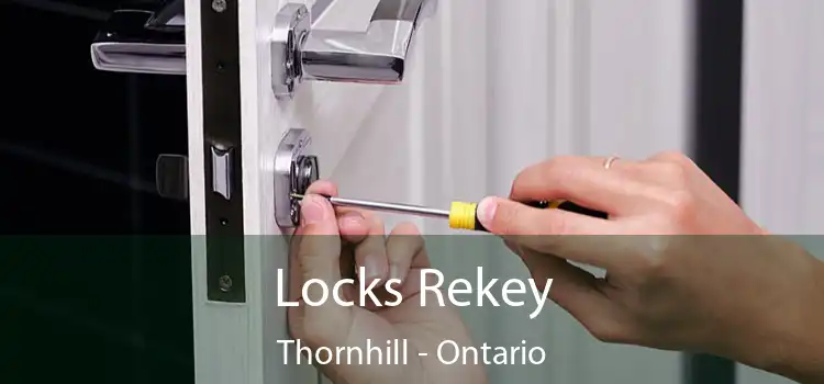 Locks Rekey Thornhill - Ontario