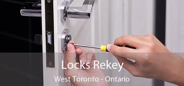 Locks Rekey West Toronto - Ontario