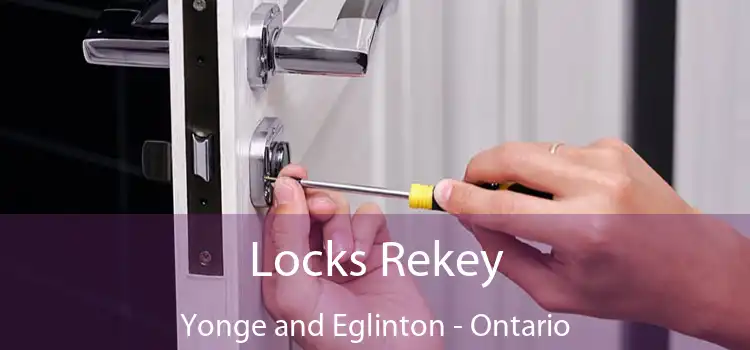 Locks Rekey Yonge and Eglinton - Ontario