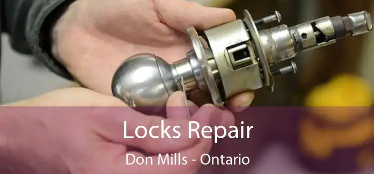 Locks Repair Don Mills - Ontario
