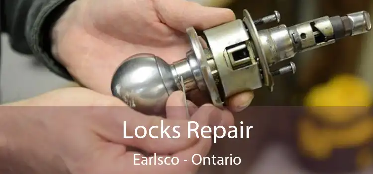 Locks Repair Earlsco - Ontario
