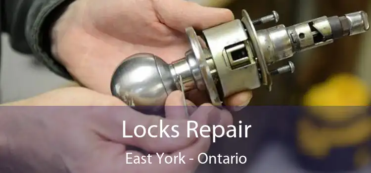 Locks Repair East York - Ontario