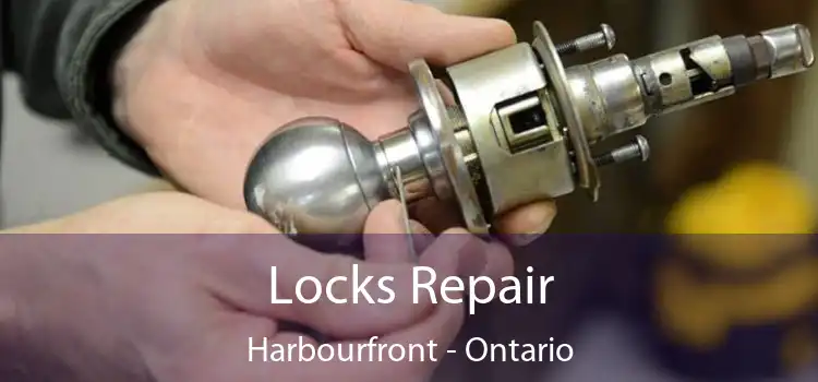Locks Repair Harbourfront - Ontario