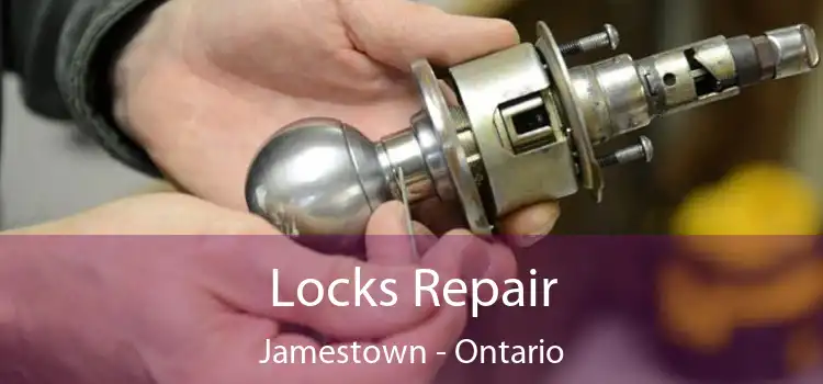 Locks Repair Jamestown - Ontario
