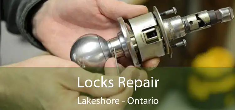 Locks Repair Lakeshore - Ontario