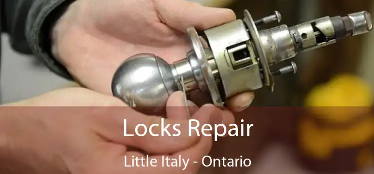 Locks Repair Little Italy - Ontario