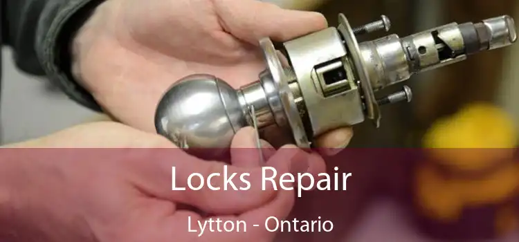Locks Repair Lytton - Ontario