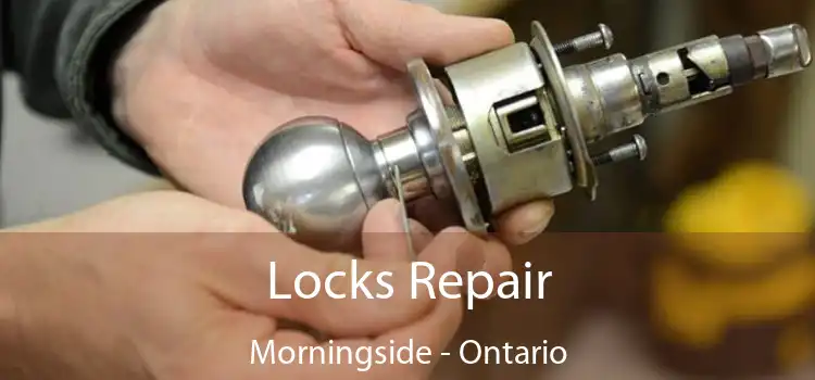 Locks Repair Morningside - Ontario
