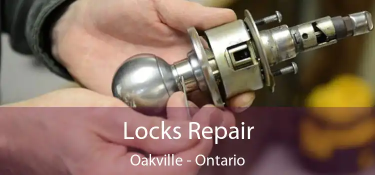 Locks Repair Oakville - Ontario