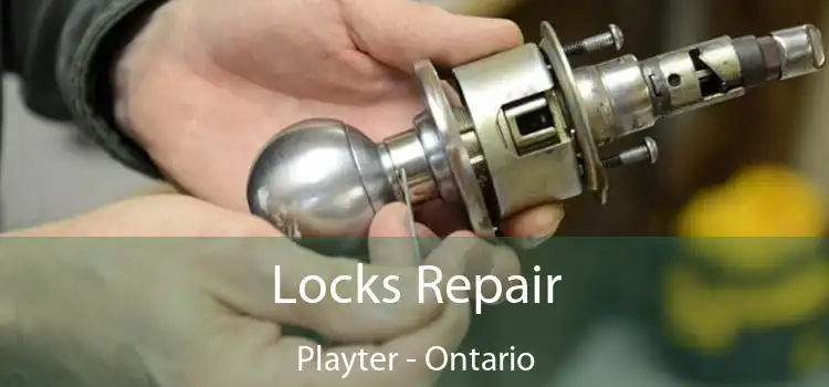 Locks Repair Playter - Ontario