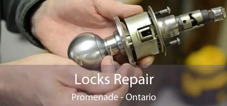 Locks Repair Promenade - Ontario