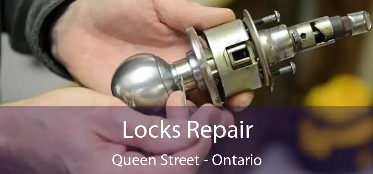 Locks Repair Queen Street - Ontario