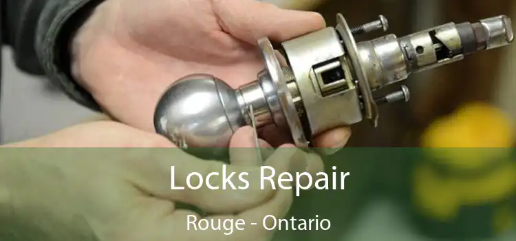 Locks Repair Rouge - Ontario