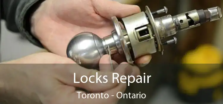 Locks Repair Toronto - Ontario