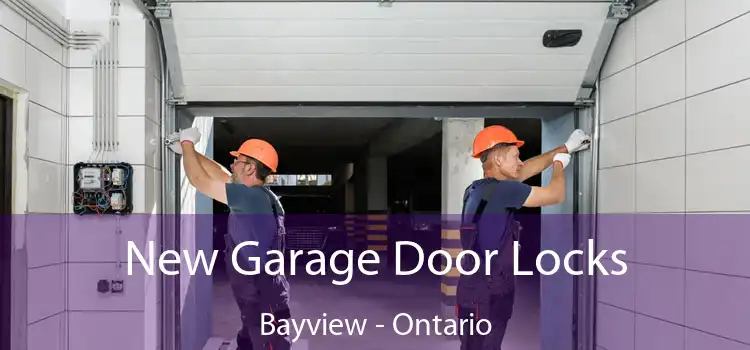 New Garage Door Locks Bayview - Ontario