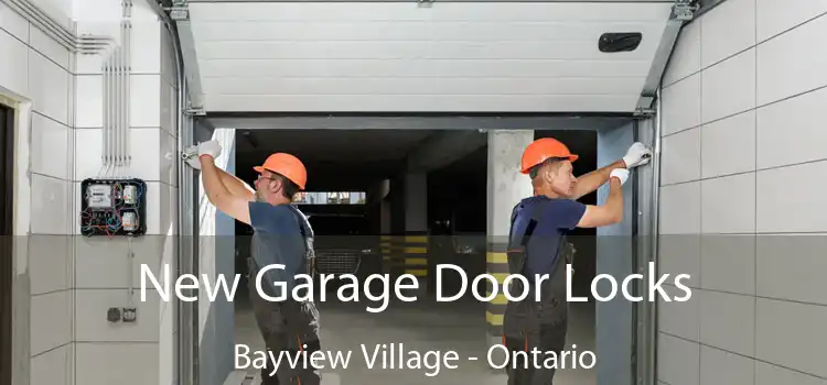 New Garage Door Locks Bayview Village - Ontario