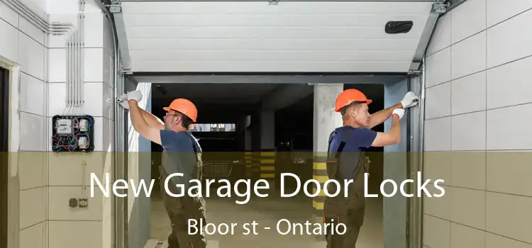 New Garage Door Locks Bloor st - Ontario