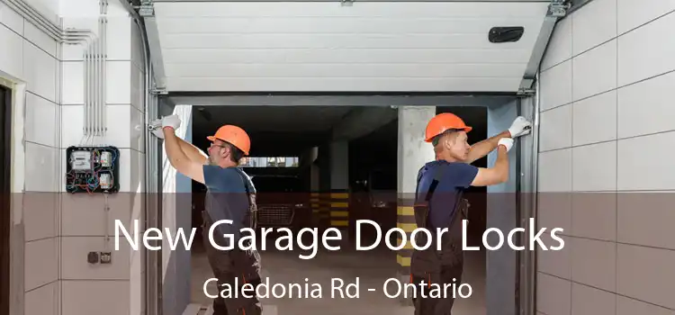 New Garage Door Locks Caledonia Rd - Ontario