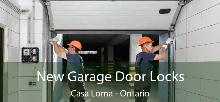New Garage Door Locks Casa Loma - Ontario