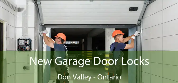 New Garage Door Locks Don Valley - Ontario