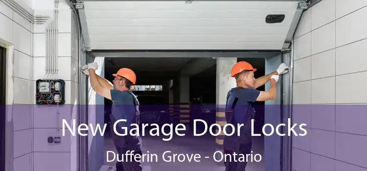 New Garage Door Locks Dufferin Grove - Ontario