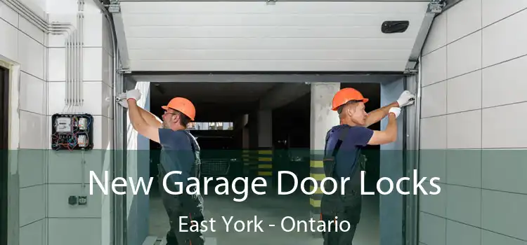 New Garage Door Locks East York - Ontario