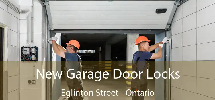 New Garage Door Locks Eglinton Street - Ontario
