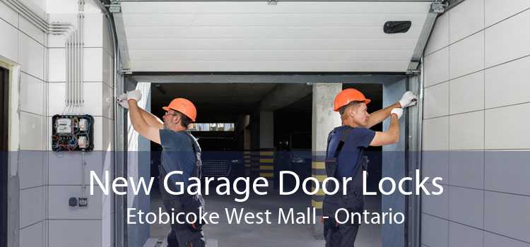 New Garage Door Locks Etobicoke West Mall - Ontario