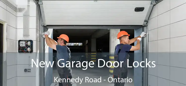New Garage Door Locks Kennedy Road - Ontario