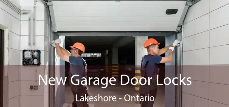 New Garage Door Locks Lakeshore - Ontario