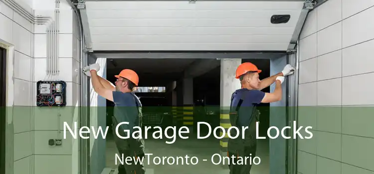 New Garage Door Locks NewToronto - Ontario